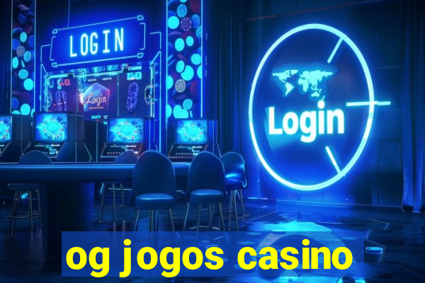 og jogos casino